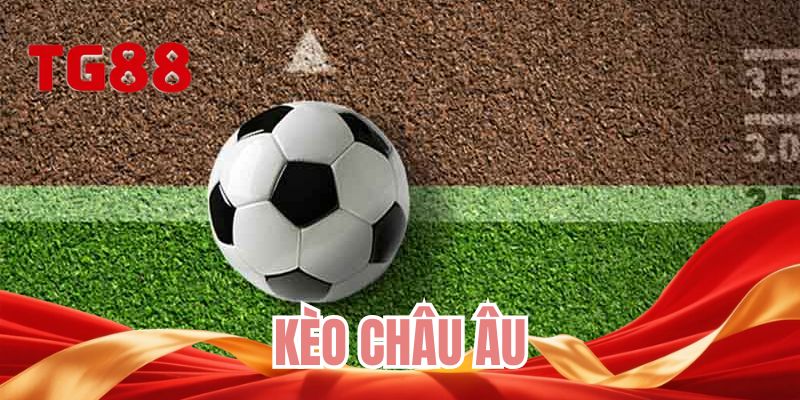 Kèo châu Âu
